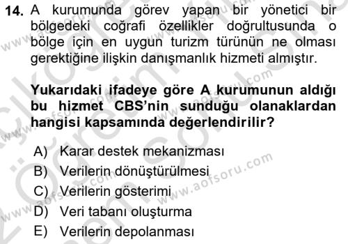 Coğrafi Bilgi Sistemlerinin Kullanım Alanları 1 Dersi 2021 - 2022 Yılı (Final) Dönem Sonu Sınavı 14. Soru