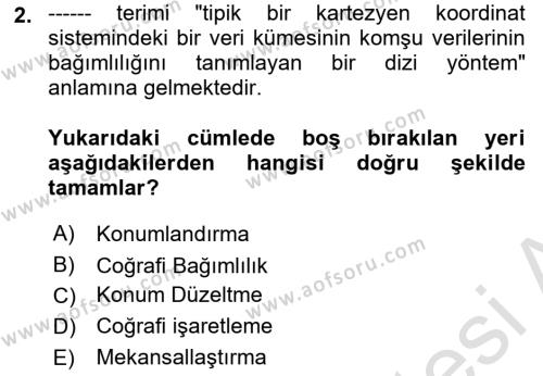 Coğrafi Bilgi Sistemlerinin Kullanım Alanları 1 Dersi 2021 - 2022 Yılı (Final) Dönem Sonu Sınavı 2. Soru