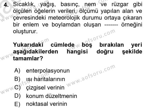 Coğrafi Bilgi Sistemlerinin Kullanım Alanları 1 Dersi 2021 - 2022 Yılı Yaz Okulu Sınavı 4. Soru