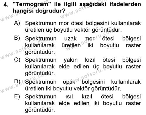 Uzaktan Algılama Dersi 2022 - 2023 Yılı (Final) Dönem Sonu Sınavı 4. Soru