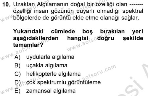 Uzaktan Algılama Dersi 2023 - 2024 Yılı (Final) Dönem Sonu Sınavı 10. Soru