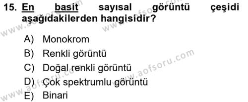 Uzaktan Algılama Uygulamaları Dersi 2018 - 2019 Yılı (Final) Dönem Sonu Sınavı 15. Soru