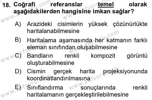 Uzaktan Algılama Uygulamaları Dersi 2018 - 2019 Yılı (Final) Dönem Sonu Sınavı 18. Soru