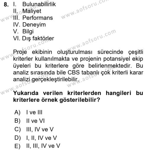 Cbs’de Proje Tasarımı ve Yönetimi Dersi 2023 - 2024 Yılı Yaz Okulu Sınavı 8. Soru