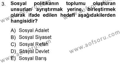 Sosyal Politika Dersi 2012 - 2013 Yılı (Vize) Ara Sınavı 3. Soru