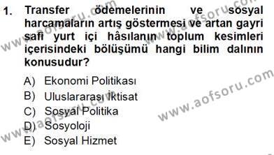 Sosyal Politika 1 Dersi 2012 - 2013 Yılı (Vize) Ara Sınavı 1. Soru