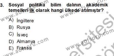 Sosyal Politika 1 Dersi 2013 - 2014 Yılı (Vize) Ara Sınavı 3. Soru