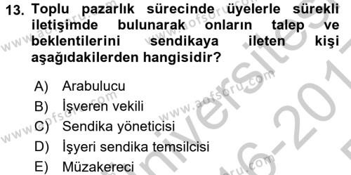 Çalışma İlişkileri Dersi 2016 - 2017 Yılı 3 Ders Sınavı 13. Soru