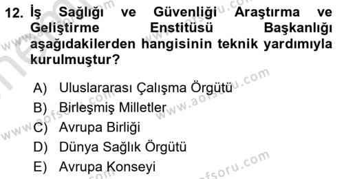 İş Sağlığı ve Güvenliği Dersi 2023 - 2024 Yılı (Vize) Ara Sınavı 12. Soru