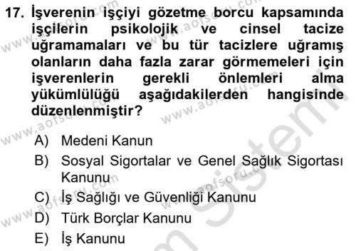 İş Sağlığı ve Güvenliği Dersi 2023 - 2024 Yılı (Vize) Ara Sınavı 17. Soru