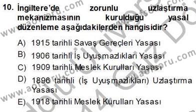 Çalışma İlişkileri Tarihi Dersi 2013 - 2014 Yılı (Vize) Ara Sınavı 10. Soru