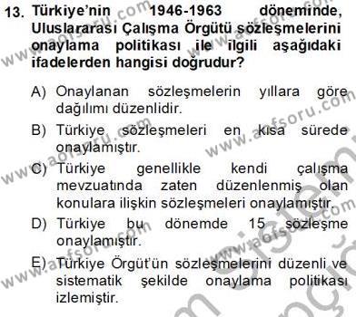 Çalışma İlişkileri Tarihi Dersi 2013 - 2014 Yılı Tek Ders Sınavı 13. Soru