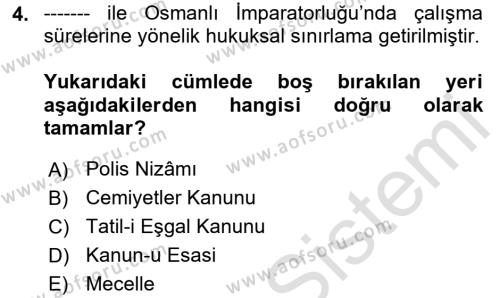 Çalışma İlişkileri Tarihi Dersi 2020 - 2021 Yılı Yaz Okulu Sınavı 4. Soru