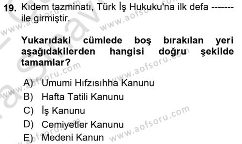 Çalışma İlişkileri Tarihi Dersi 2021 - 2022 Yılı (Vize) Ara Sınavı 19. Soru