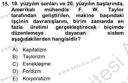 Çalışma İlişkileri Tarihi Dersi 2021 - 2022 Yılı (Final) Dönem Sonu Sınavı 15. Soru