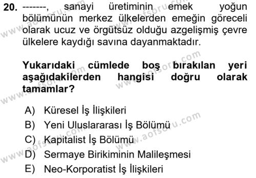 Çalışma İlişkileri Tarihi Dersi 2021 - 2022 Yılı (Final) Dönem Sonu Sınavı 20. Soru