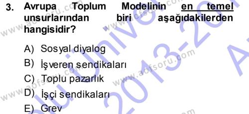 Endüstri İlişkileri Dersi 2013 - 2014 Yılı (Vize) Ara Sınavı 3. Soru