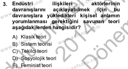 Endüstri İlişkileri Dersi 2014 - 2015 Yılı (Final) Dönem Sonu Sınavı 3. Soru