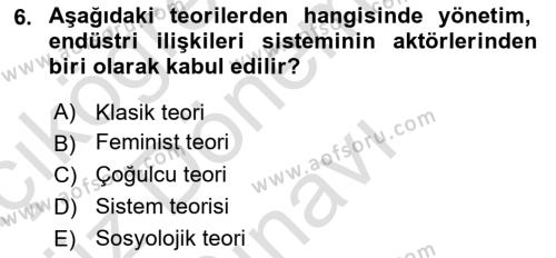 Endüstri İlişkileri Dersi 2019 - 2020 Yılı (Final) Dönem Sonu Sınavı 6. Soru