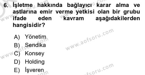 Endüstri İlişkileri Dersi 2021 - 2022 Yılı Yaz Okulu Sınavı 6. Soru