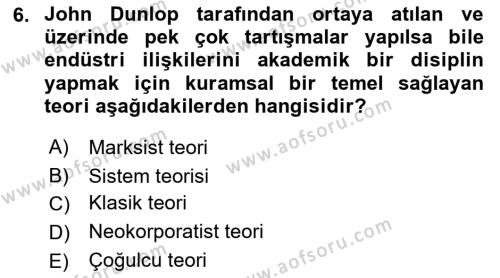 Endüstri İlişkileri Dersi 2023 - 2024 Yılı (Vize) Ara Sınavı 6. Soru