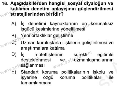 Çalışma Yaşamının Denetimi Dersi 2018 - 2019 Yılı (Final) Dönem Sonu Sınavı 16. Soru