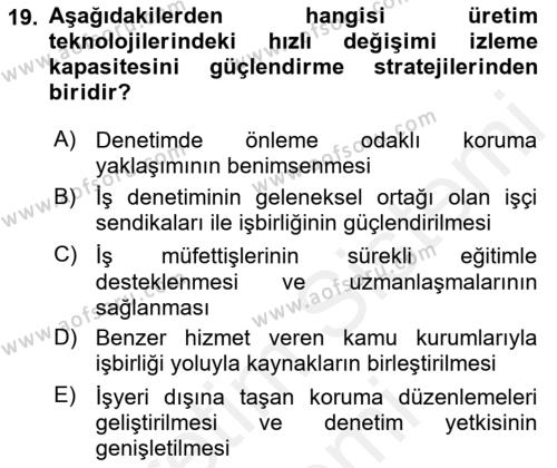 Çalışma Yaşamının Denetimi Dersi 2018 - 2019 Yılı (Final) Dönem Sonu Sınavı 19. Soru