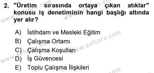 Çalışma Yaşamının Denetimi Dersi 2020 - 2021 Yılı Yaz Okulu Sınavı 2. Soru