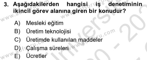 Çalışma Yaşamının Denetimi Dersi 2020 - 2021 Yılı Yaz Okulu Sınavı 3. Soru