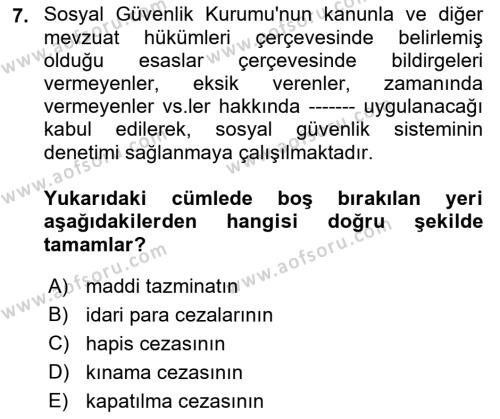 Çalışma Yaşamının Denetimi Dersi 2021 - 2022 Yılı (Final) Dönem Sonu Sınavı 7. Soru