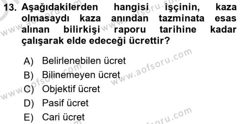 İş Sağlığı ve Güvenliği Dersi 2022 - 2023 Yılı Yaz Okulu Sınavı 13. Soru