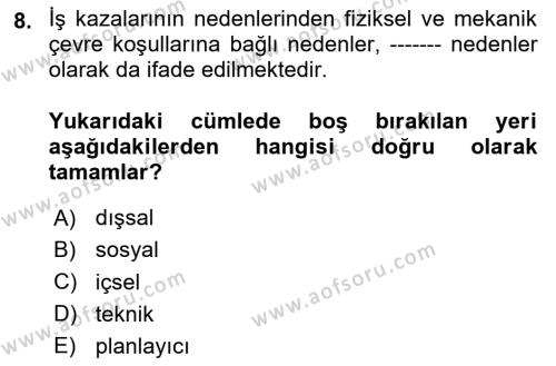 İş Sağlığı ve Güvenliği Dersi 2024 - 2025 Yılı (Vize) Ara Sınavı 8. Soru