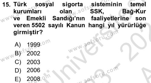 Sosyal Güvenlik Dersi 2023 - 2024 Yılı (Vize) Ara Sınavı 15. Soru