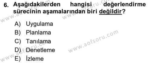 Gelişimsel Tanı Ve Değerlendirme Yöntemleri Dersi 2023 - 2024 Yılı (Final) Dönem Sonu Sınavı 6. Soru