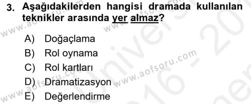 Çocuk Ve Drama Dersi 2016 - 2017 Yılı (Final) Dönem Sonu Sınavı 3. Soru