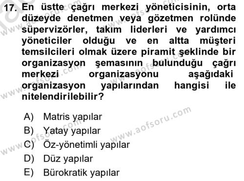 Çağrı Merkezi Yönetimi 1 Dersi 2023 - 2024 Yılı (Final) Dönem Sonu Sınavı 17. Soru