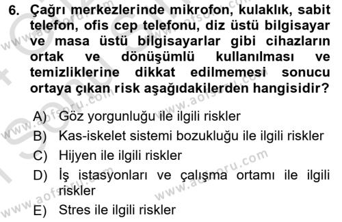 Çağrı Merkezi Yönetimi 1 Dersi 2023 - 2024 Yılı (Final) Dönem Sonu Sınavı 6. Soru