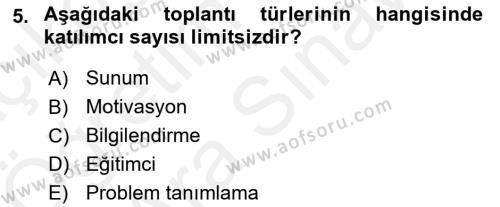 Toplantı Ve Sunu Teknikleri Dersi 2018 - 2019 Yılı (Vize) Ara Sınavı 5. Soru