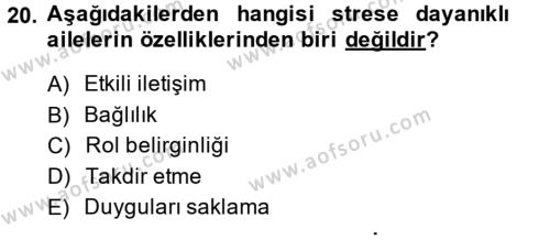 Çatışma ve Stres Yönetimi 2 Dersi 2013 - 2014 Yılı (Vize) Ara Sınavı 20. Soru