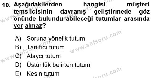 Çağrı Merkezinde Hizmet Dersi 2019 - 2020 Yılı (Final) Dönem Sonu Sınavı 10. Soru