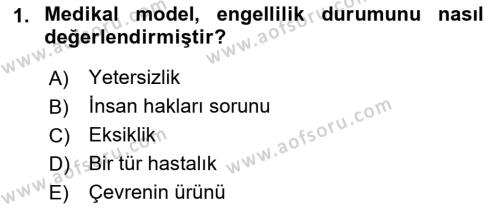 Bakıma Gereksinimi Olan Engelli Bireyler 1 Dersi 2018 - 2019 Yılı (Vize) Ara Sınavı 1. Soru