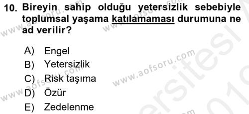 Bakıma Gereksinimi Olan Engelli Bireyler 1 Dersi 2018 - 2019 Yılı (Vize) Ara Sınavı 10. Soru