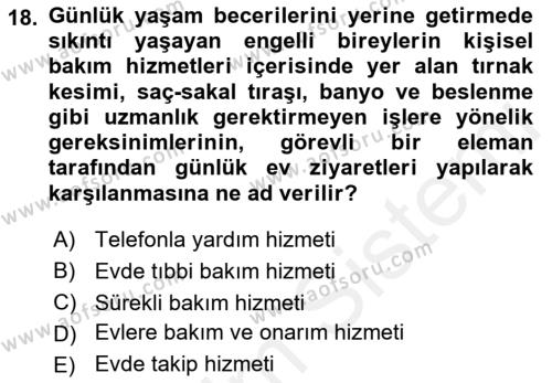 Bakıma Gereksinimi Olan Engelli Bireyler 1 Dersi 2018 - 2019 Yılı (Vize) Ara Sınavı 18. Soru