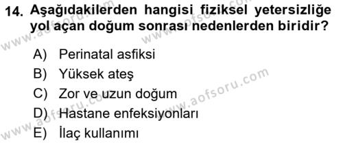 Bakıma Gereksinimi Olan Engelli Bireyler 1 Dersi 2018 - 2019 Yılı (Final) Dönem Sonu Sınavı 14. Soru