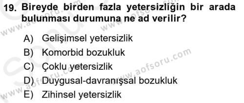 Bakıma Gereksinimi Olan Engelli Bireyler 1 Dersi 2018 - 2019 Yılı (Final) Dönem Sonu Sınavı 19. Soru