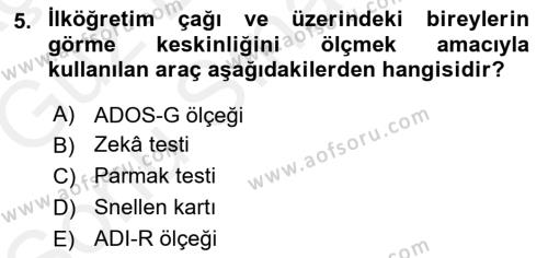 Bakıma Gereksinimi Olan Engelli Bireyler 1 Dersi 2018 - 2019 Yılı (Final) Dönem Sonu Sınavı 5. Soru