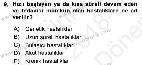 Bakıma Gereksinimi Olan Engelli Bireyler 1 Dersi 2018 - 2019 Yılı (Final) Dönem Sonu Sınavı 9. Soru