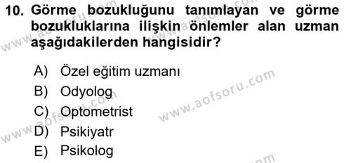 Bakıma Gereksinimi Olan Engelli Bireyler 1 Dersi 2018 - 2019 Yılı Yaz Okulu Sınavı 10. Soru