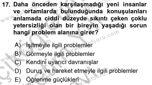 Bakıma Gereksinimi Olan Engelli Bireyler 1 Dersi 2018 - 2019 Yılı Yaz Okulu Sınavı 17. Soru