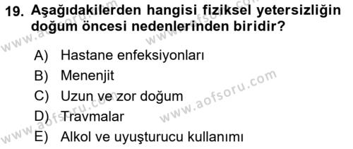 Bakıma Gereksinimi Olan Engelli Bireyler 1 Dersi 2018 - 2019 Yılı Yaz Okulu Sınavı 19. Soru